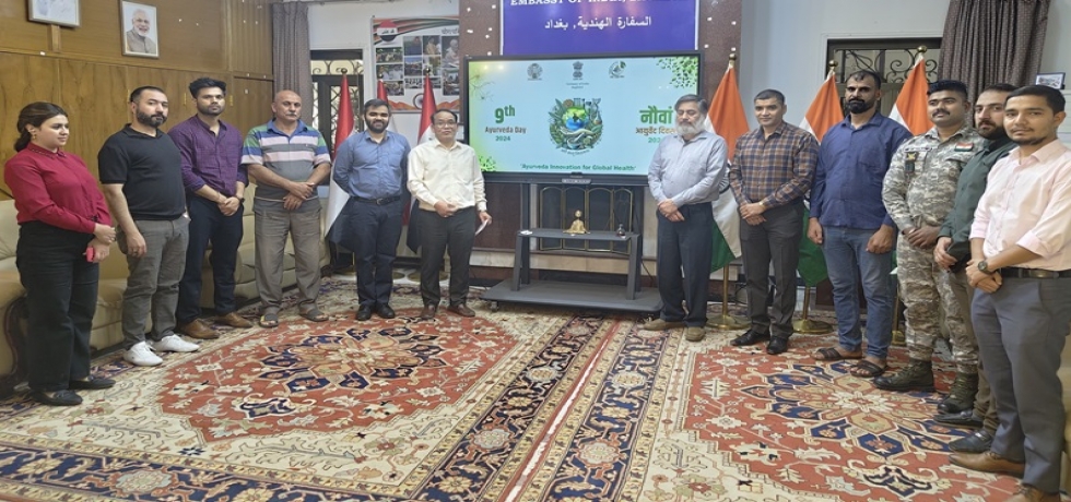 Embassy of India, Baghdad celebrated the 9th 'Aurveda Day'. Cd'A T. Hangshing administered the 'Ayurveda Pledge' to the Mission's officers and officials.